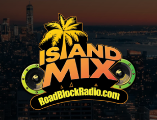 ROADBLOCK ISLAND MIX BRINGS CARIBBEAN MUSIC TO MAINSTREAM RADIO IN NYC & SOUTH FLORIDA
